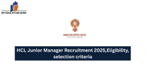 HCL Junior Manager Recruitment 2025,Eligibility, selection criteria