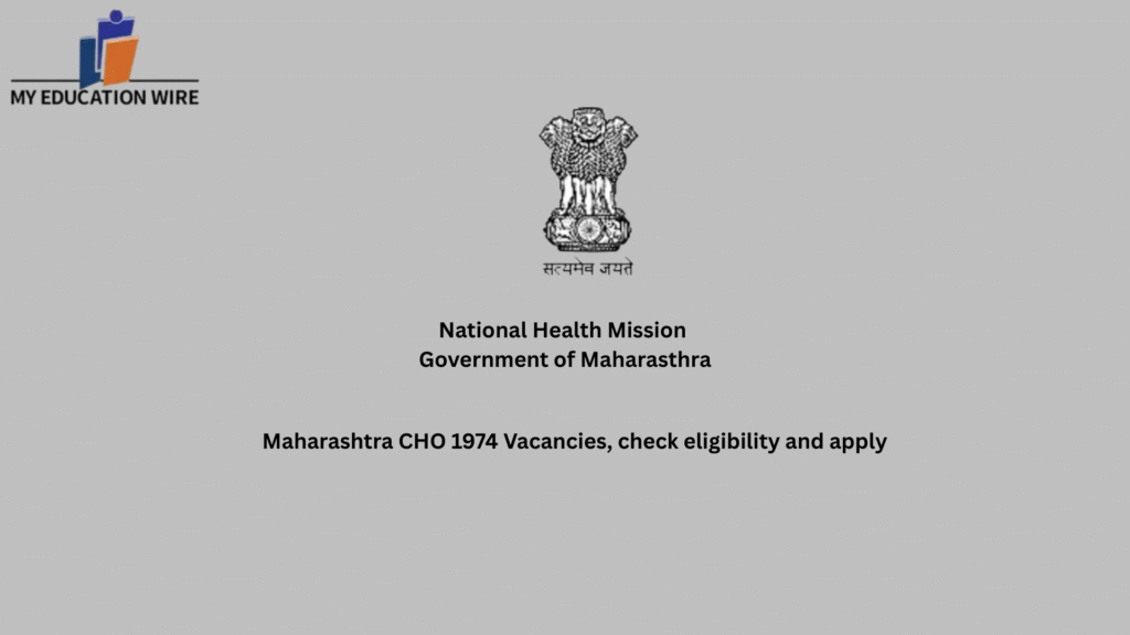 Maharashtra CHO 1974 Vacancies, check eligibility and apply