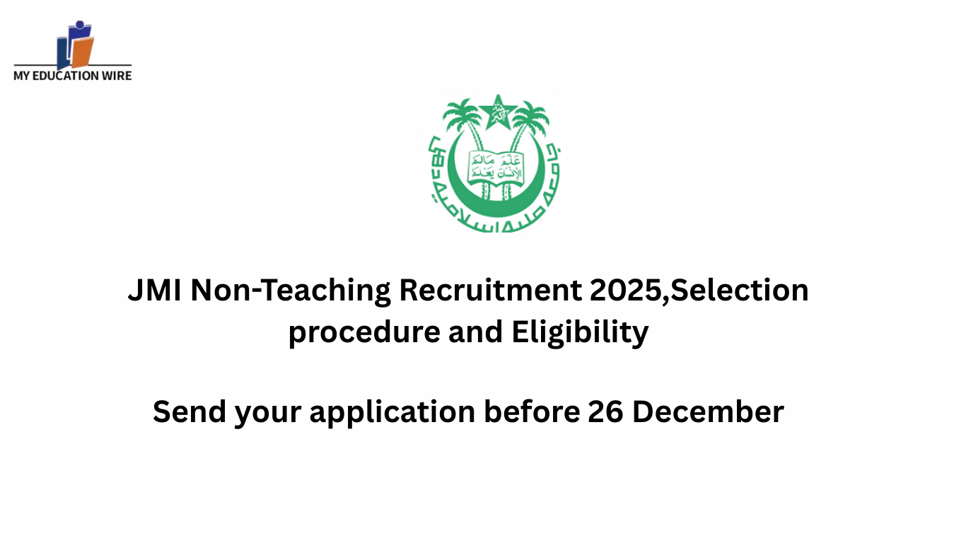 JMI Non-Teaching Recruitment 2025,Selection procedure and Eligibility