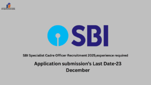 SBI Specialist Cadre Officer Recruitment 2025,experience required