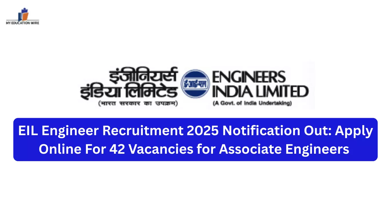 EIL Engineer Recruitment 2025 Notification Out: Apply Online For 42 Vacancies for Associate Engineers