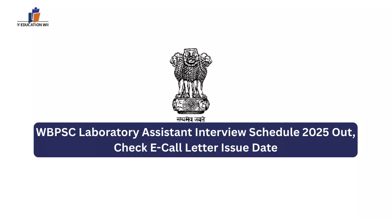 WBPSC Laboratory Assistant Interview Schedule 2025