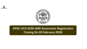 OPSC Civil Service Examination 2026 Registration Last Date is 20 February 2026