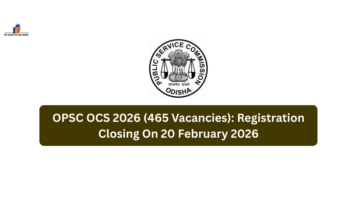 OPSC Civil Service Examination 2026 Registration Last Date is 20 February 2026