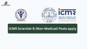 ICMR Scientist-B (Non-Medical) Posts
