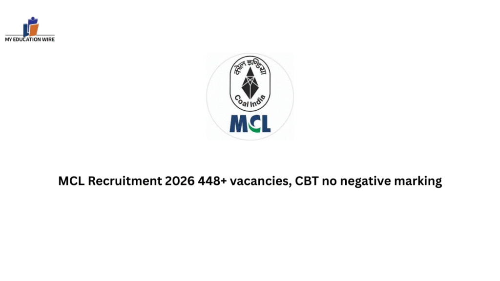 MCL Recruitment 2026 448+ रिक्तियां, सीबीटी कोई निगेटिव मार्किंग नहीं