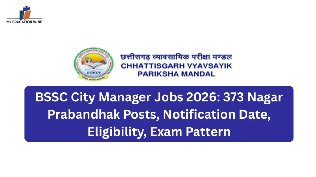 BSSC City Manager Jobs 2026: 373 Nagar Prabandhak Posts, Notification Date, Eligibility, Exam Pattern