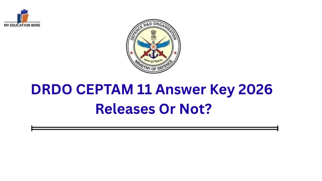 DRDO CEPTAM 11 Answer Key 2026 Releases Or Not?