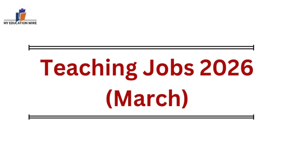 Teaching Jobs 2026 (March)
