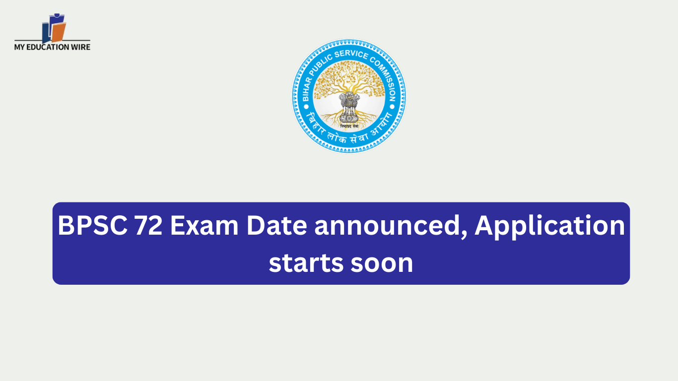 BPSC 72 Exam Date announced, Application starts soon