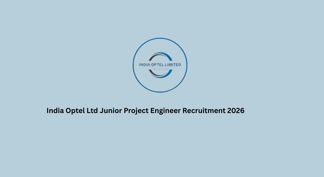 India Optel Ltd Junior Project Engineer Recruitment 2026