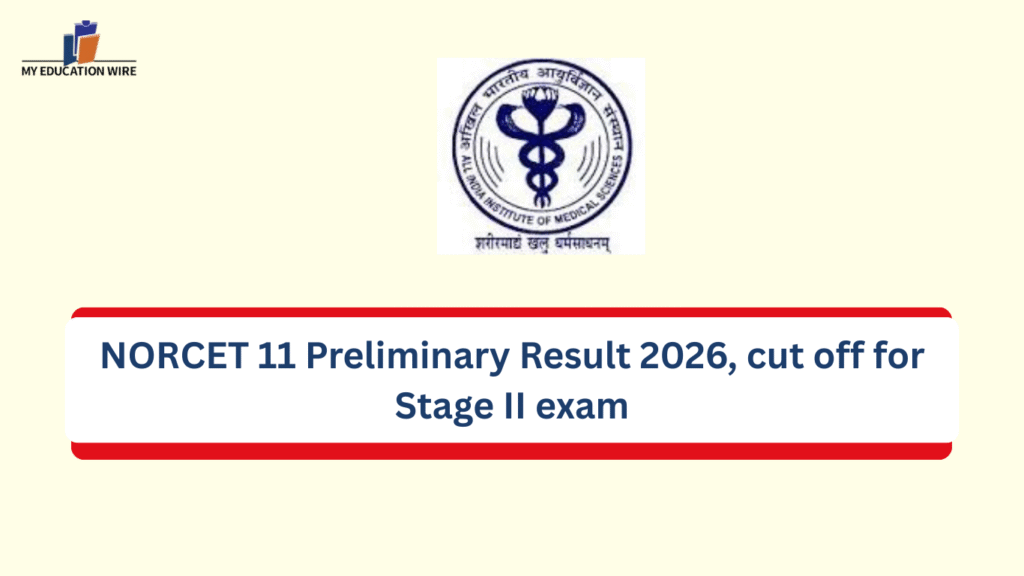 NORCET 11 Preliminary Result 2026: What percentage is good