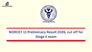 NORCET 11 Preliminary Result 2026: What percentage is good