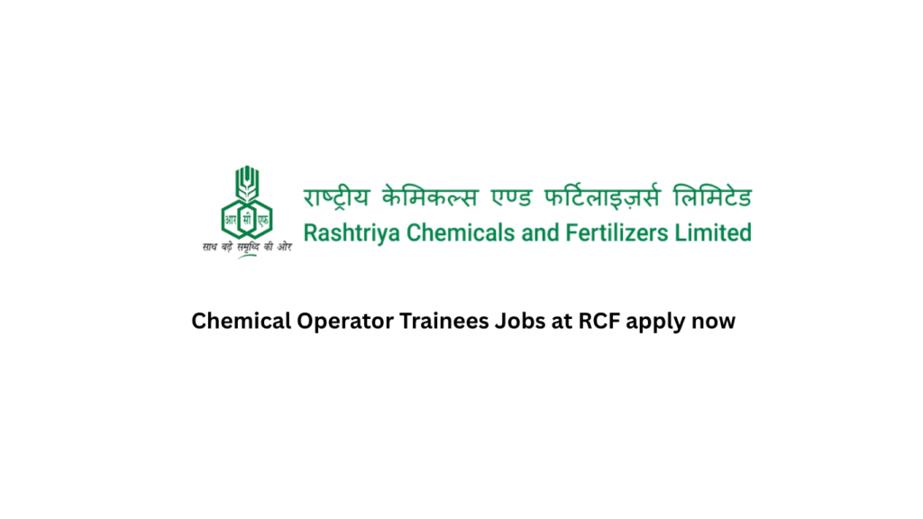 Chemical Operator Trainees Jobs at RCF apply now