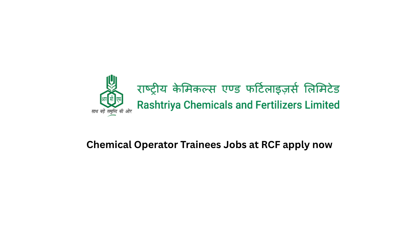 Chemical Operator Trainees Jobs at RCF apply now