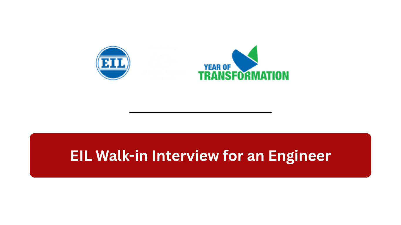 EIL Walk-in Interview for an Engineer