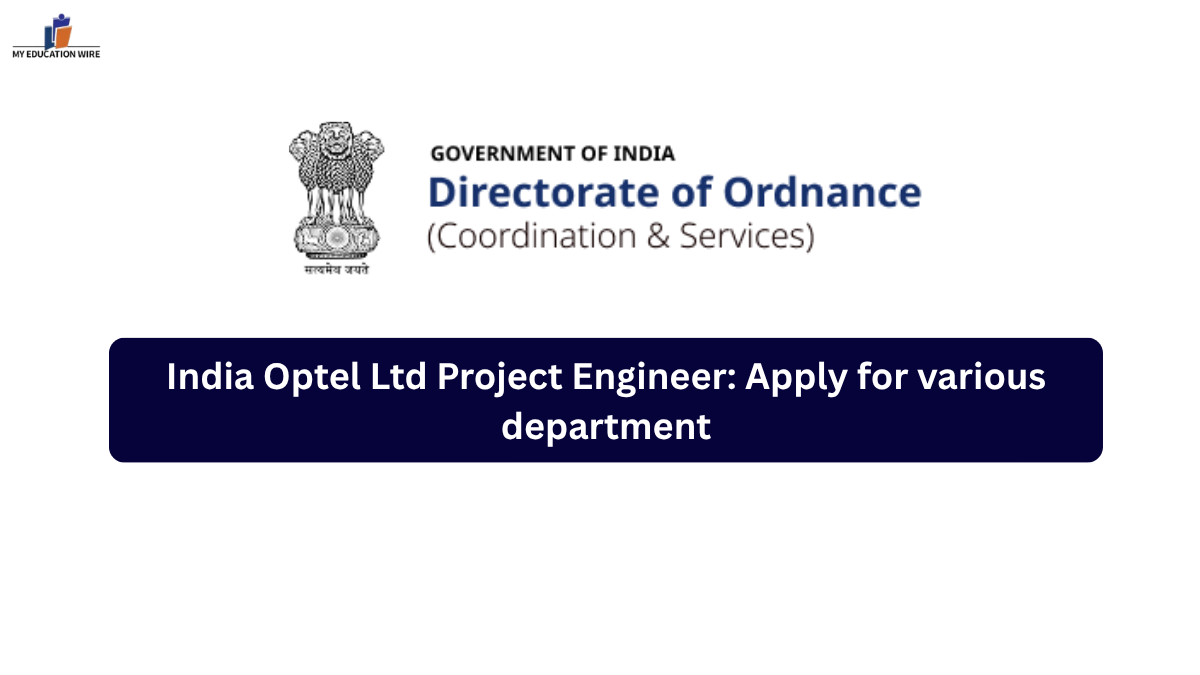 India Optel Ltd Project Engineer: Apply for various department