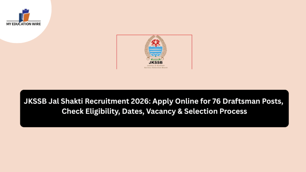 JKSSB Jal Shakti civil draughtman Recruitment 2026 Eligibility,Vacancy and Selection process