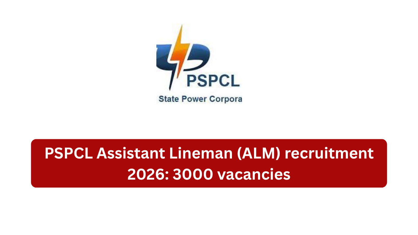 PSPCL Assistant Lineman (ALM) recruitment 2026: 3000 vacancies