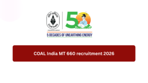 COAL India MT 660 recruitment 2026