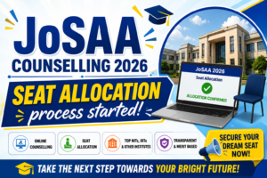 JoSAA Counselling 2026 – Seat Allocation process started