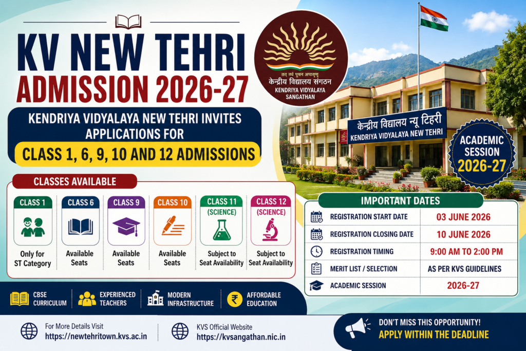 KV New Tehri Admission 2026-27: Kendriya Vidyalaya New Tehri Invites Applications for Class 1, 6, 9, 10 and 12 Admissions