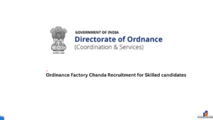 Ordinance Factory Chanda Recruitment for Skilled candidates