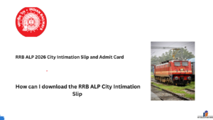 RRB ALP 2026 City Intimation Slip and Admit Card