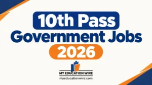 10th Pass Government Jobs 2026
