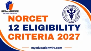 NORCET 12 Eligibility Criteria 2027