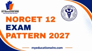 NORCET 12 Exam Pattern 2027