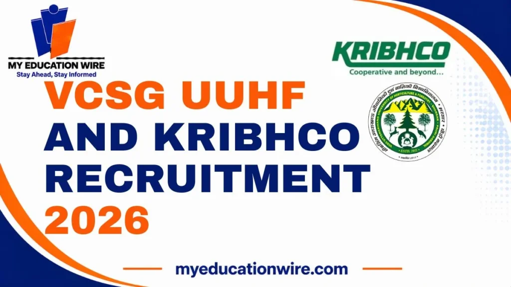 VCSG UUHF and KRIBHCO Recruitment 2026