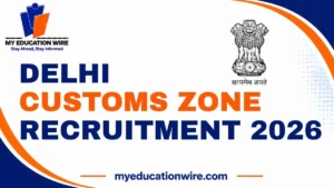 Delhi Customs Zone Recruitment 2026