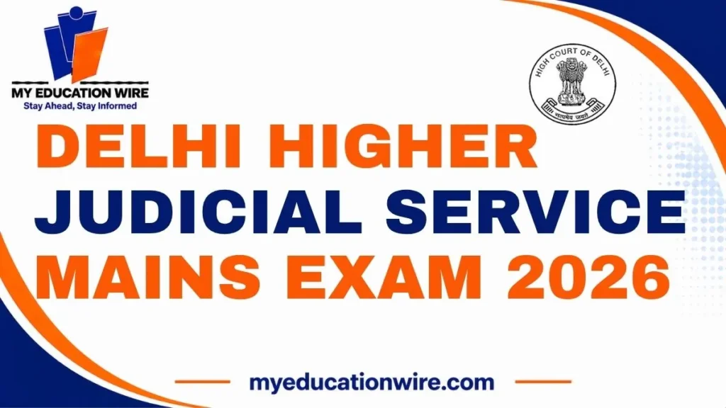 Delhi Higher Judicial Service Mains Exam 2026
