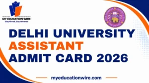 Delhi University Assistant Admit Card 2026