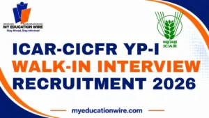 ICAR-CICFR YP-I Walk-in Interview Recruitment 2026