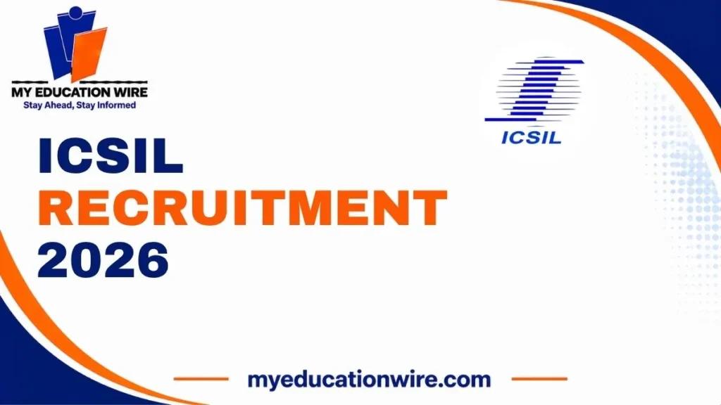 ICSIL Recruitment 2026