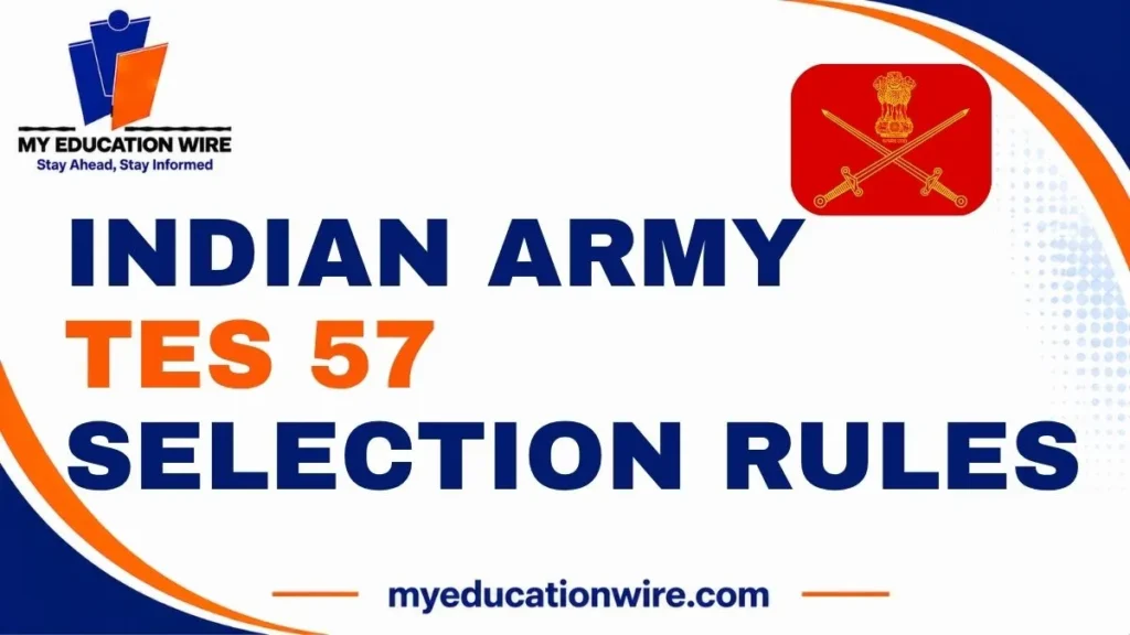 Indian Army TES 57 Selection Rules
