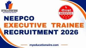 NEEPCO Executive Trainee Recruitment 2026