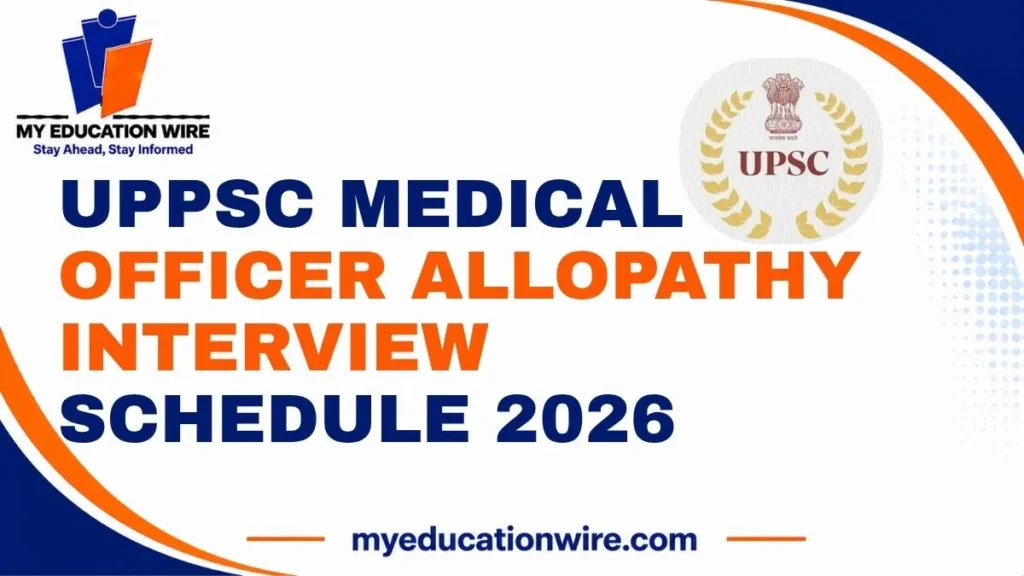 UPPSC Medical Officer Allopathy Interview Schedule 2026