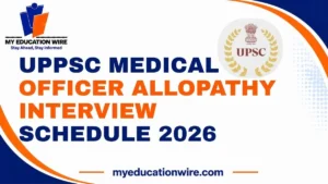 UPPSC Medical Officer Allopathy Interview Schedule 2026